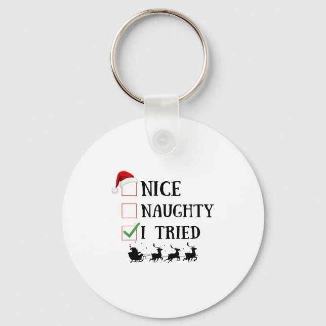 Nice Naughty I Tried Funny Christmas List  Keychain (Front)