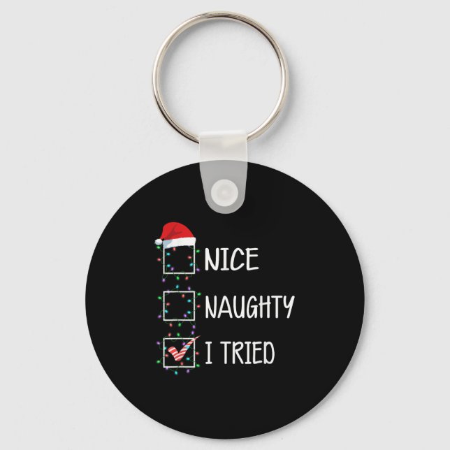Nice Naughty I Tried Funny Christmas List  Keychain (Front)