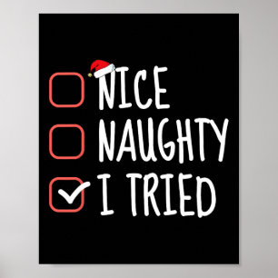 Nice Naughty I Tried Funny Christmas List Santa Cl Poster