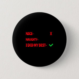 Nice Naughty I Tried Funny Christmas Matching  2 Inch Round Button