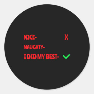 Nice Naughty I Tried Funny Christmas Matching  Classic Round Sticker