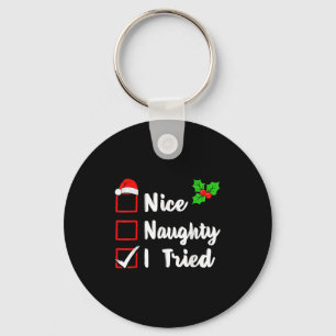 Nice Naughty I Tried Funny Christmas Pjs Family Ma Keychain