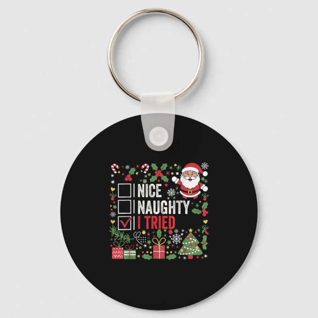 Nice Naughty I Tried Funny Christmas Santa Claus  Keychain (Front)