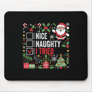 Nice Naughty I Tried Funny Christmas Santa Claus Mouse Pad