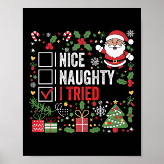 Nice Naughty I Tried Funny Christmas Santa Claus Poster