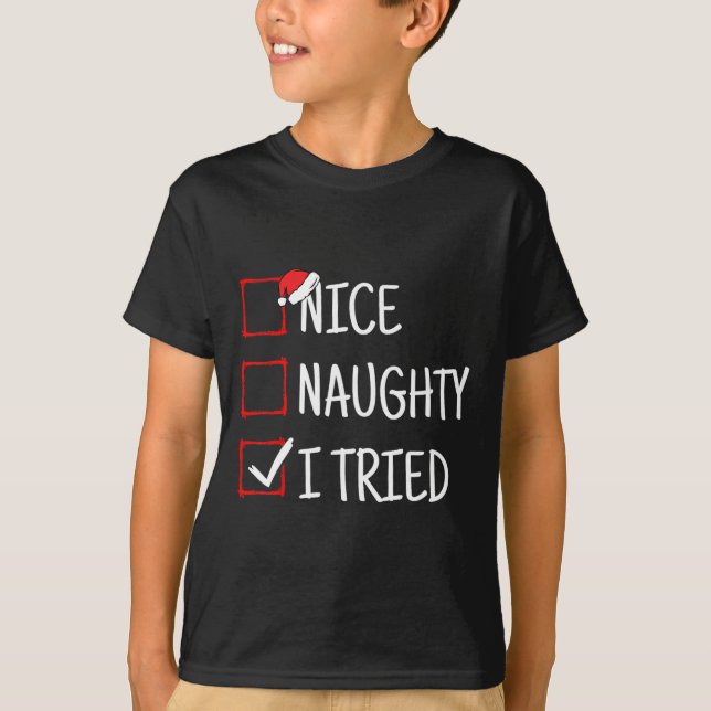 Nice Naughty I Tried Funny Christmas  T-Shirt (Front)