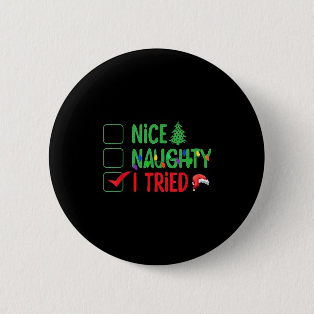Nice Naughty I Tried Funny Christmas Xmas  2 Inch Round Button (Front)