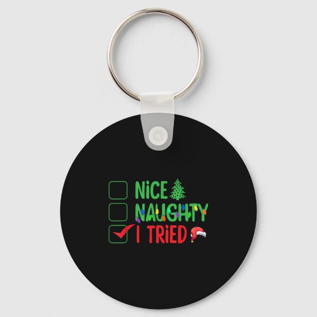 Nice Naughty I Tried Funny Christmas Xmas  Keychain (Front)