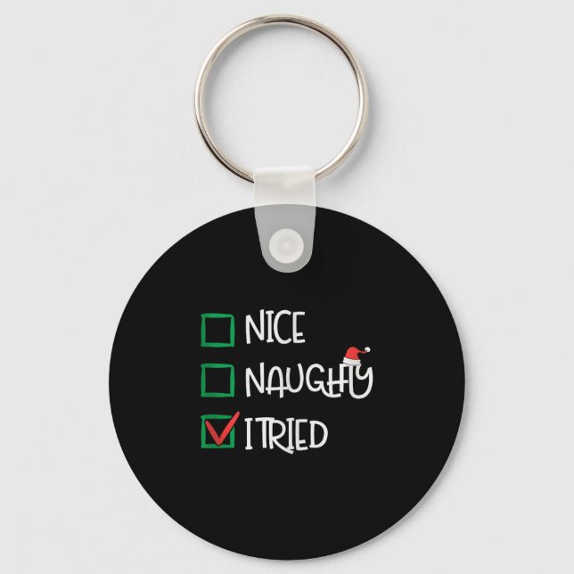 Nice Naughty I Tried Funny Playful Christmas Holid Keychain (Front)