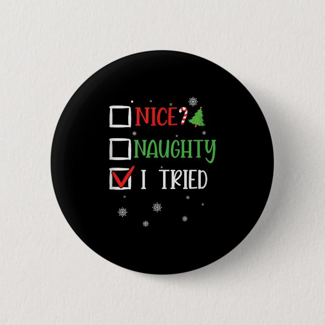 Nice Naughty I Tried Holiday Humor Uni-adults Blac 2 Inch Round Button (Front)