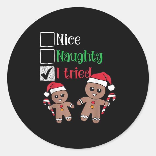 Nice Naughty I Tried List Gingerbread Christmas  Classic Round Sticker (Front)