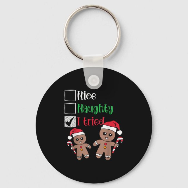 Nice Naughty I Tried List Gingerbread Christmas  Keychain (Front)