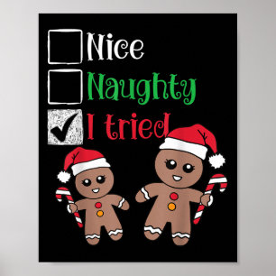 Nice Naughty I Tried List Gingerbread Christmas  Poster
