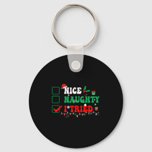 Nice Naughty I Tried Matching Christmas Funny Fami Keychain