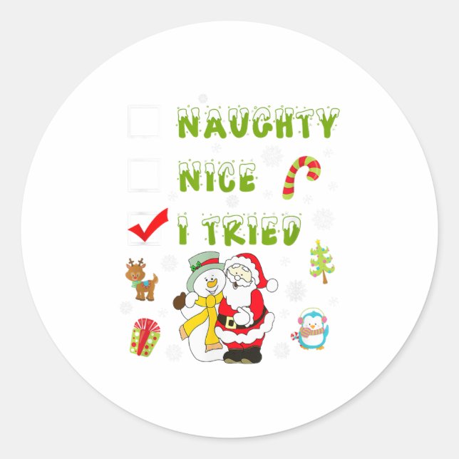 Nice Naughty I Tried Merry Christmas Shirt_1  Classic Round Sticker (Front)