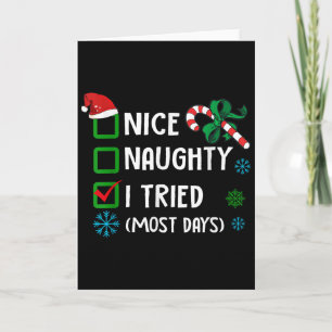 Nice Naughty I Tried Most Days Funny  Card