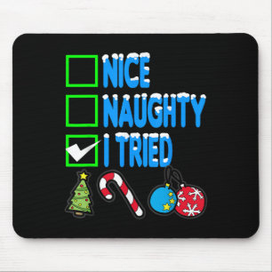 Nice Naughty I Tried Mouse Pad