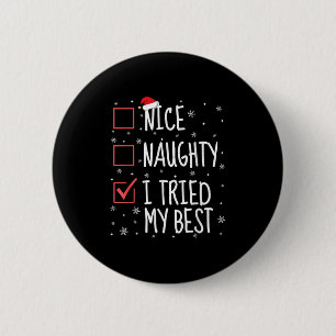 Nice Naughty I Tried My Christmas List Funny Santa 2 Inch Round Button