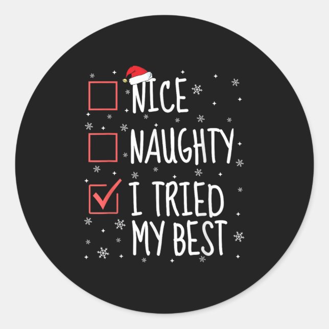 Nice Naughty I Tried My Christmas List Funny Santa Classic Round Sticker (Front)