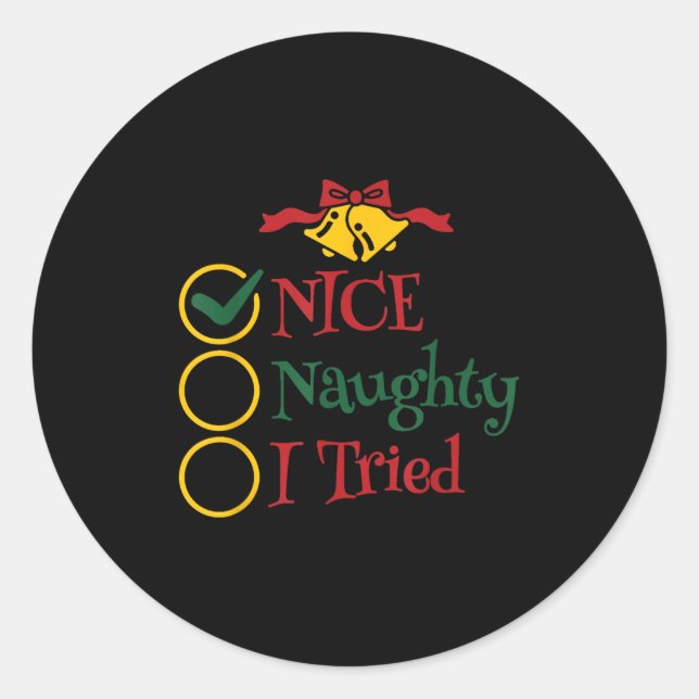Nice Naughty I Tried Retro Christmas List Men Wome Classic Round Sticker (Front)