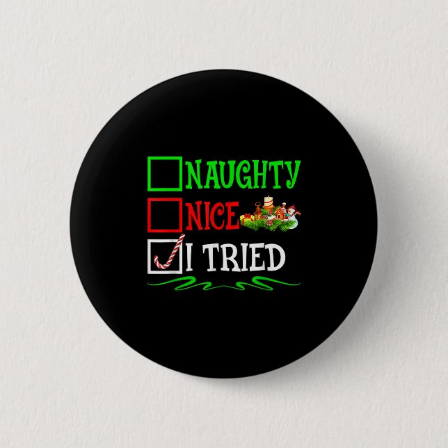 Nice Naughty I Tried Santa Christmas List  2 Inch Round Button (Front)