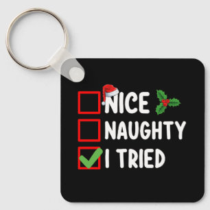Nice Naughty I Tried Santa Christmas List Holiday Keychain