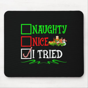 Nice Naughty I Tried Santa Christmas List  Mouse Pad