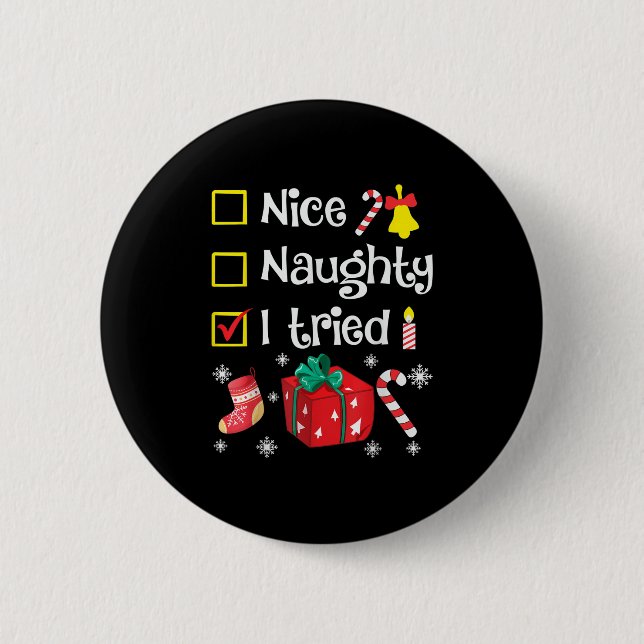 Nice Naughty I Tried Santa's Funny Christmas Naugh 2 Inch Round Button (Front)