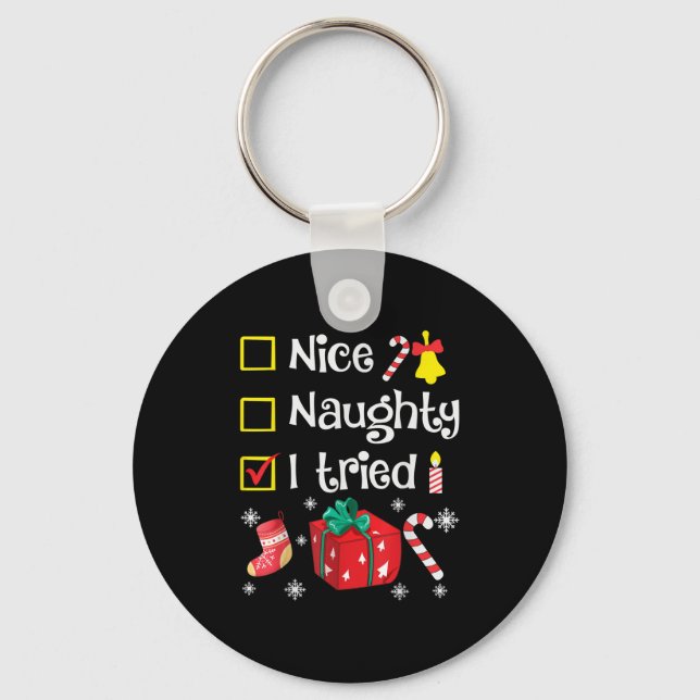 Nice Naughty I Tried Santa's Funny Christmas Naugh Keychain (Front)