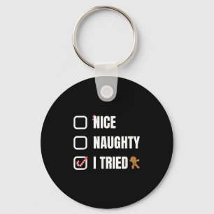Nice Naughty I Tried, Santa's Naughty List Funny C Keychain