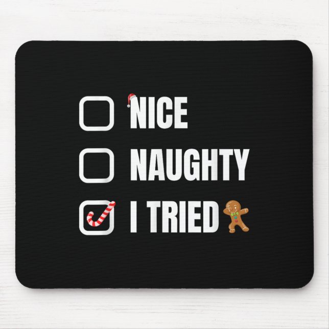 Nice Naughty I Tried, Santa's Naughty List Funny C Mouse Pad (Front)