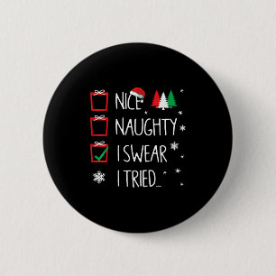 Nice Naughty I Tried Santa's Naughty List Funny Ch 2 Inch Round Button