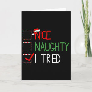 Nice Naughty I Tried Santa's Naughty List Funny Ch Card