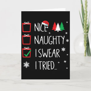Nice Naughty I Tried Santa's Naughty List Funny Ch Card