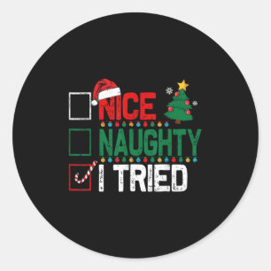 Nice Naughty I Tried Santa's Naughty List Funny Ch Classic Round Sticker
