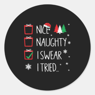 Nice Naughty I Tried Santa's Naughty List Funny Ch Classic Round Sticker