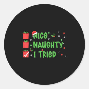 Nice Naughty I Tried Santa's Naughty List Funny Ch Classic Round Sticker