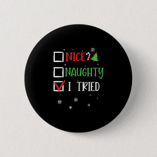Nice Naughty I Tried Whimsical Christmas Tank Top  2 Inch Round Button