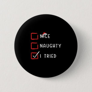 Nice Naughty I Tried Xmas Santa Claus Christmas Li 2 Inch Round Button