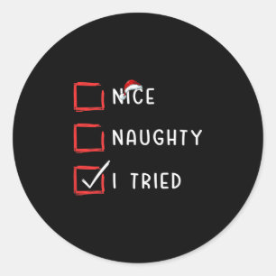 Nice Naughty I Tried Xmas Santa Claus Christmas Li Classic Round Sticker