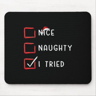 Nice Naughty I Tried Xmas Santa Claus Christmas Li Mouse Pad