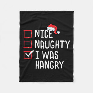 Nice Naughty I Was Hangry Christmas List Fleece Blanket