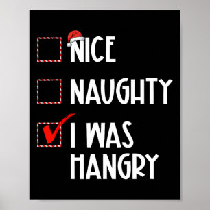Nice Naughty I Was Hangry Christmas List Xmas Sant Poster