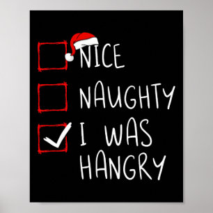Nice Naughty I Was Hangry Christmas List Xmas Sant Poster