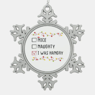 Nice Naughty I Was Hangry List Christmas Snowflake Pewter Christmas Ornament