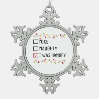 Nice Naughty I Was Hangry List Christmas  Snowflake Pewter Christmas Ornament