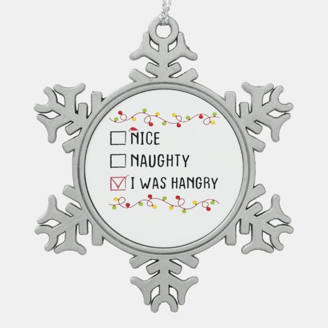 Nice Naughty I Was Hangry List Christmas  Snowflake Pewter Christmas Ornament (Front)