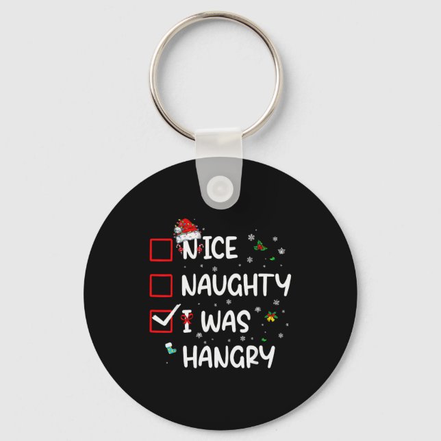 Nice Naughty I Was Hungry Christmas Funny Christma Keychain (Front)