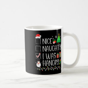 Nice Naughty I Was Hungry Christmas List Santa Fun Coffee Mug