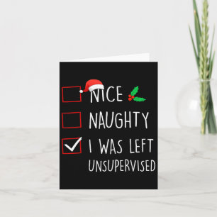 Nice Naughty I Was Left Unsupervised Christmas Mat Card